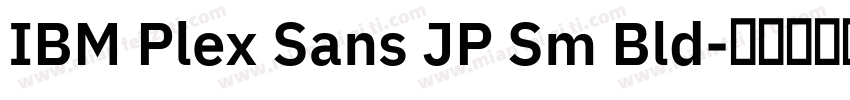 IBM Plex Sans JP Sm Bld字体转换